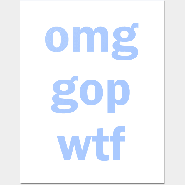 OMG Wall Art by simplistictees